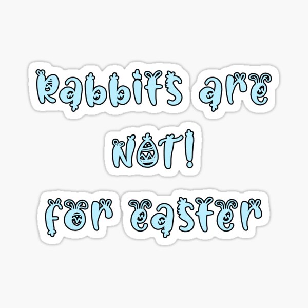 Item preview, Copy of Rabbits are NOT for easter (Blue) designed and sold by PrincessUniBun.