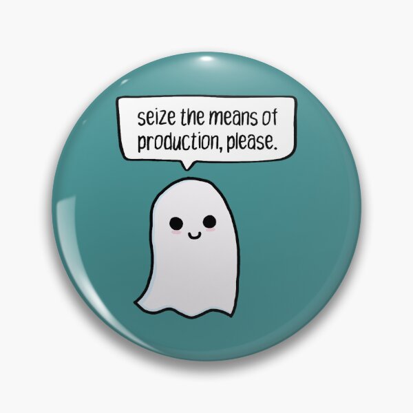 Item preview, Anarchist Ghost. Seize The Means Of Production, Please.  designed and sold by jacorihineri.