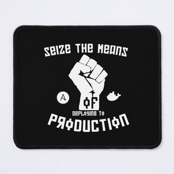 Item preview, Seize the Means of Deploying to Production designed and sold by jacorihineri.