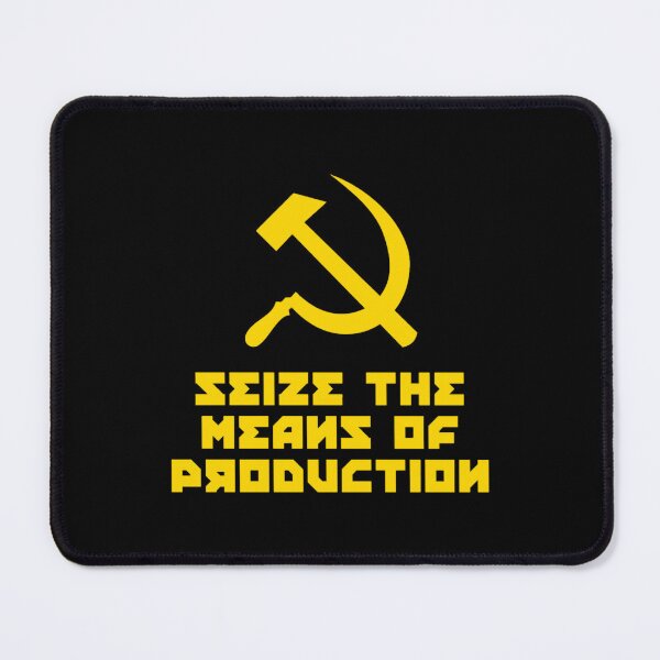 Item preview, SEIZE THE MEANS OF PRODUCTION (12) designed and sold by jacorihineri.