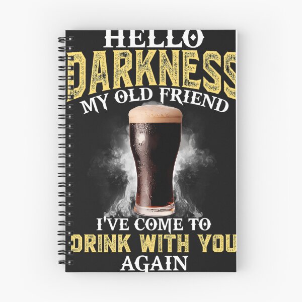 Item preview, Hello Darkness My Old Friend Ive Come To Drink With You Again designed and sold by Steveniiacovo.