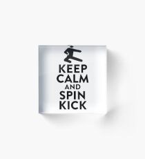 Keep Calm Spin Kick - Great For Karate MMA Acrylic Block