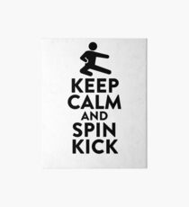 Keep Calm Spin Kick - Great For Karate MMA Art Board