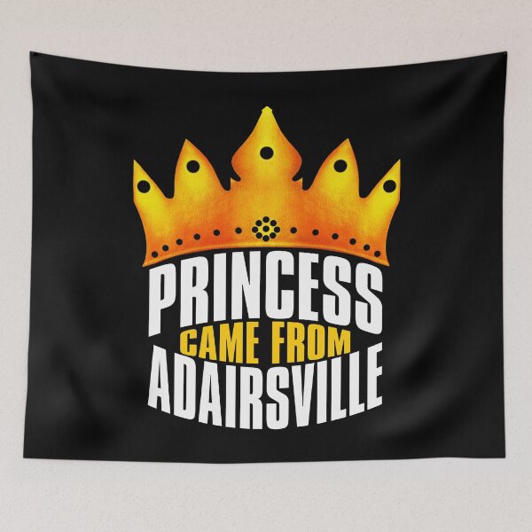 Item preview, Princess Came From Adairsville, Adairsville Georgia designed and sold by MoMidoStore.