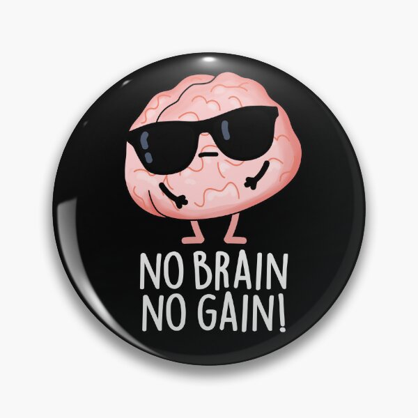 Item preview, No Brain No Gain Funny Brain Pun (Dark BG) designed and sold by punnybone.