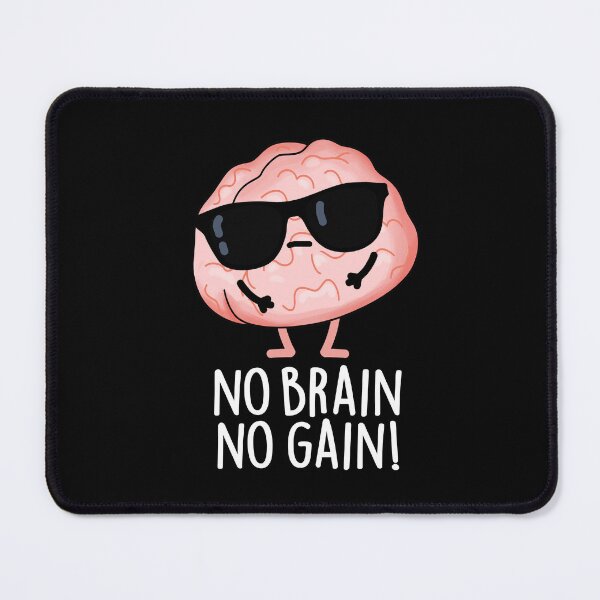 Item preview, No Brain No Gain Funny Brain Pun (Dark BG) designed and sold by punnybone.