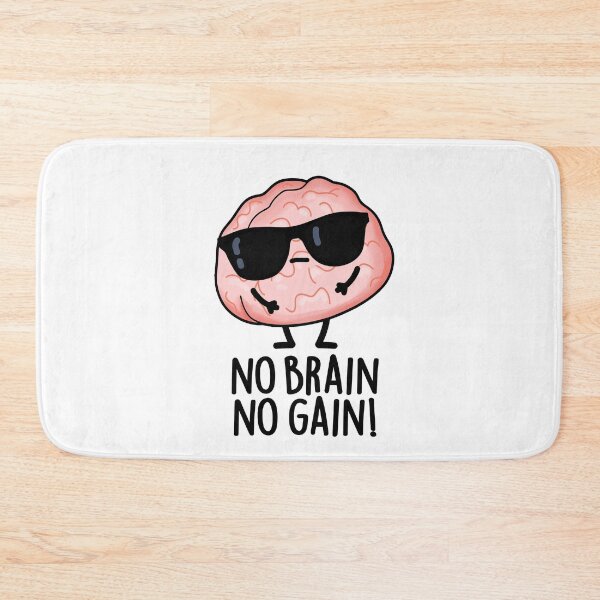 Item preview, No Brain No Gain Funny Brain Pun  designed and sold by punnybone.