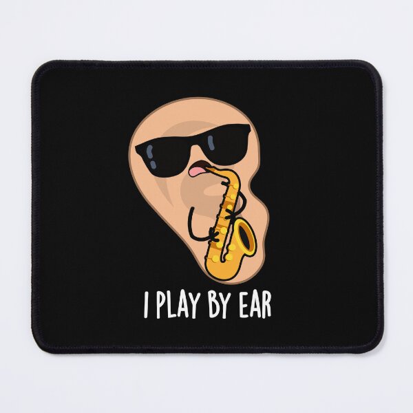 Item preview, I Play By Ear Funny Saxophone Pun (Dark BG) designed and sold by punnybone.