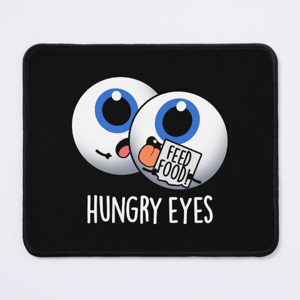 Item preview, Hungry Eyes Funny Eyeball Pun (Dark BG) designed and sold by punnybone.