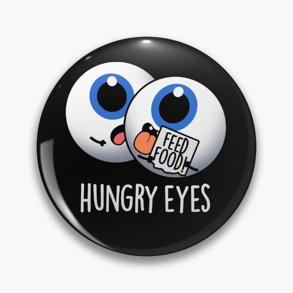 Item preview, Hungry Eyes Funny Eyeball Pun (Dark BG) designed and sold by punnybone.