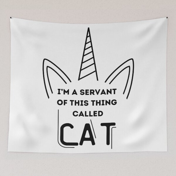 Item preview, I'm a Servant of This Thing Called Cat designed and sold by MySocialCat.
