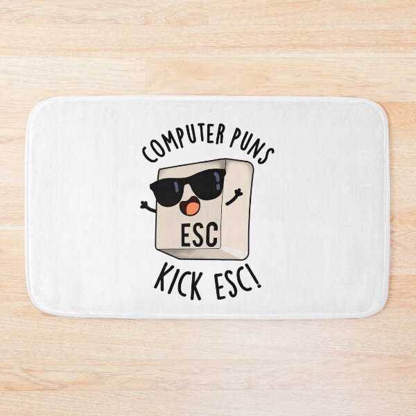 Item preview, Computer Puns Kick Esc Funny Keyboard Pun  designed and sold by punnybone.