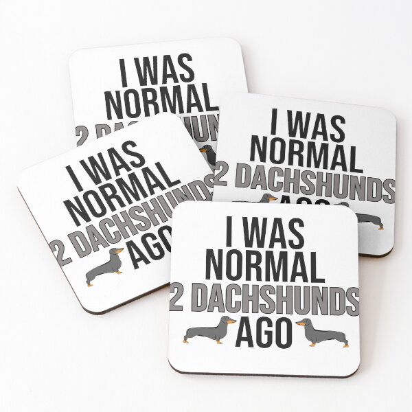 Item preview, I Was Normal 2 Dachshunds Ago designed and sold by TheAnimalZ00.
