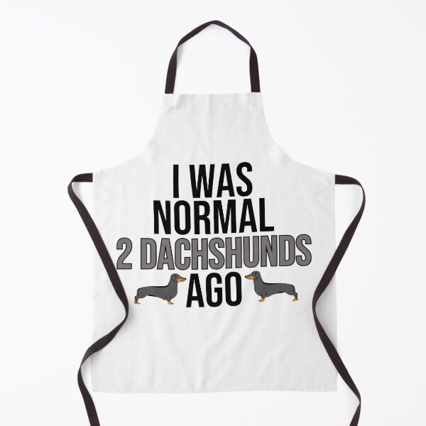 Item preview, I Was Normal 2 Dachshunds Ago designed and sold by TheAnimalZ00.