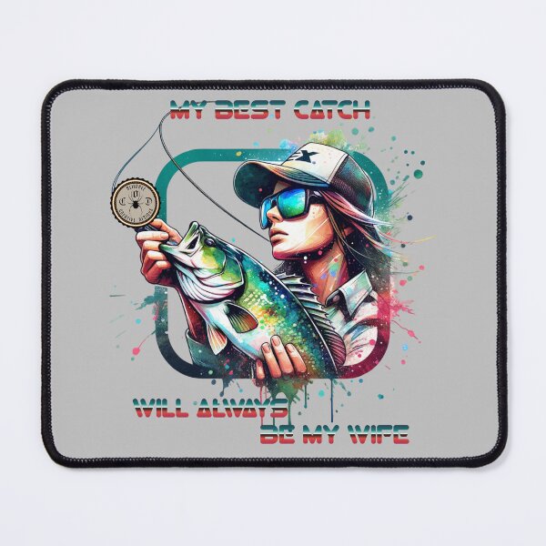 Item preview, Fisherman - My Best Catch Will Always Be My Wife designed and sold by John Henry Olivarez.