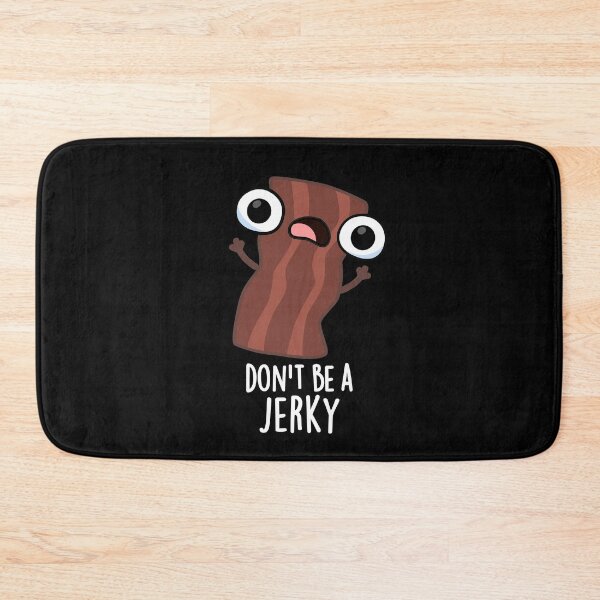 Item preview, Don't Be A Jerky Funny Food Pun (Dark BG) designed and sold by punnybone.