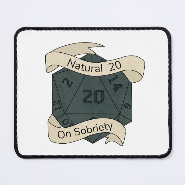Item preview, Natural 20 On Sobriety designed and sold by LunarAshes.