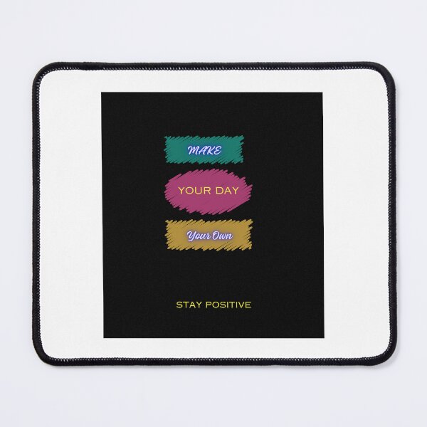 Item preview, Copy of Be happy, stay on, make your day you own, stay positive designed and sold by Sonisha.