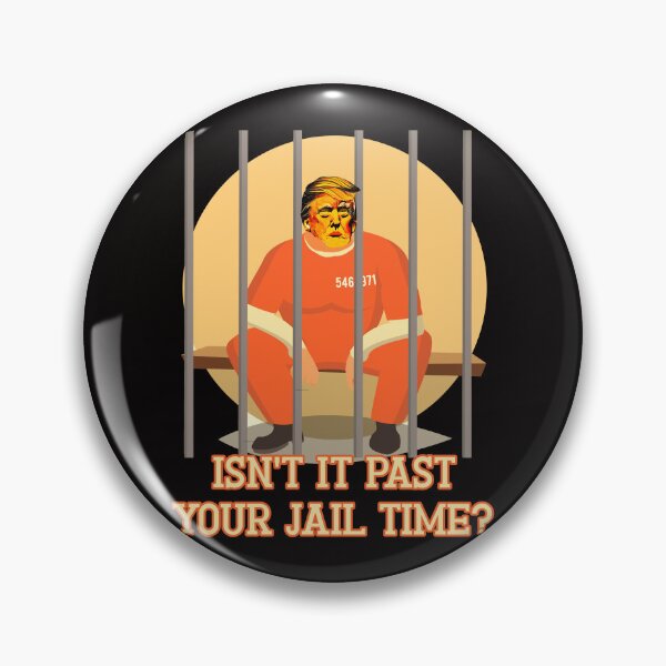 Item preview, Isn't it past your jail time? Funny political satire with Trump behind bars. designed and sold by JoyOfHopeStore.