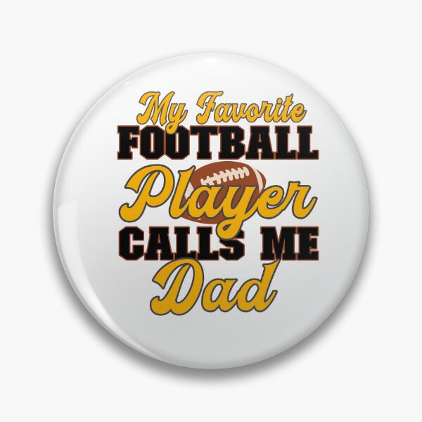 Item preview, My favorite football player calls me dad - Daddy designed and sold by dJ-Design.