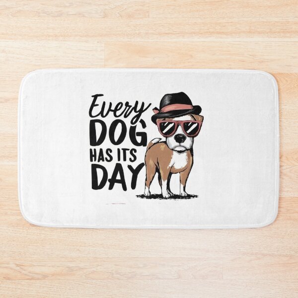 Item preview,   every dog has its day ,Dog celebration ,gift idea  designed and sold by masteryStore.