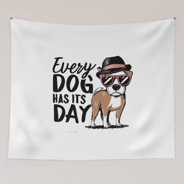 Item preview,   every dog has its day ,Dog celebration ,gift idea  designed and sold by masteryStore.