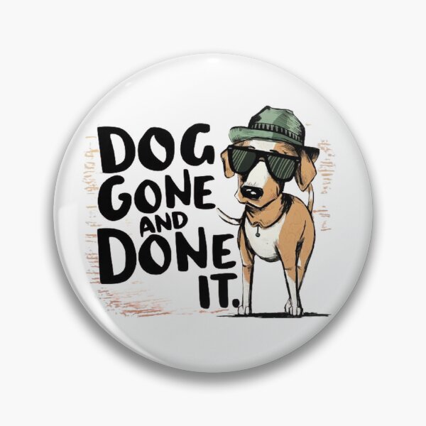 Item preview, Dog Gone And Done It. ,Funny pets ,gift idea  designed and sold by masteryStore.