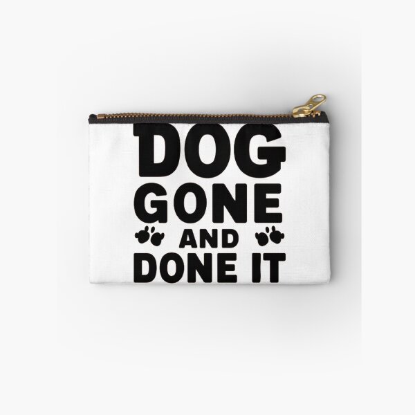 Item preview,    Dog Gone And Done It. ,Funny pets ,gift idea  designed and sold by masteryStore.