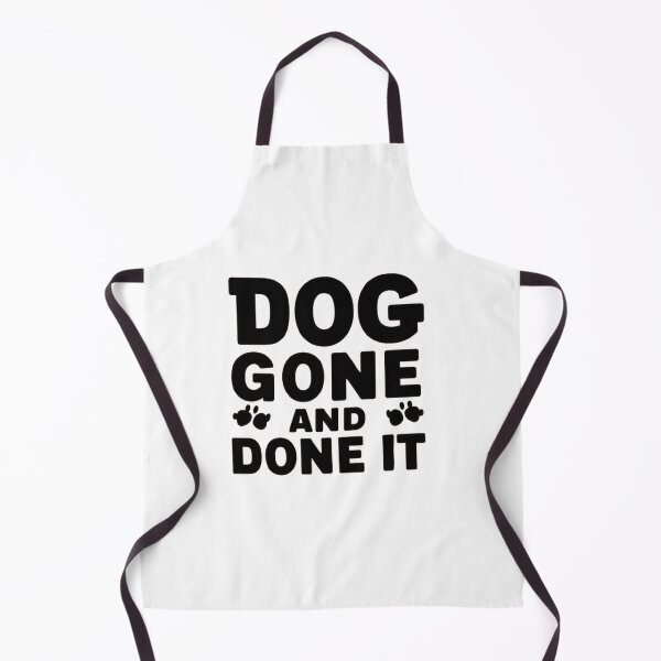 Item preview,    Dog Gone And Done It. ,Funny pets ,gift idea  designed and sold by masteryStore.