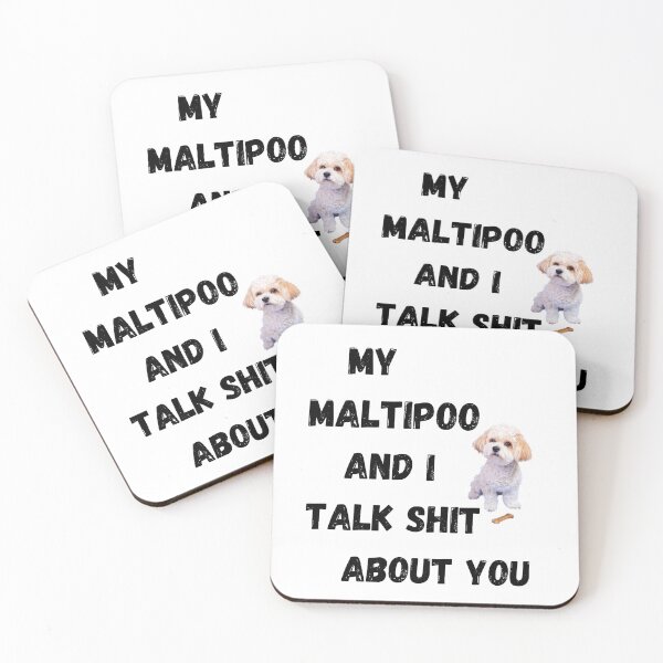 Item preview, My Maltipoo and I Talk $hit designed and sold by Fredster1966.
