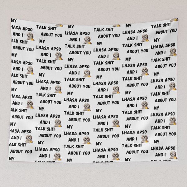 Item preview, My Lhasa Apso and I Talk $hit designed and sold by Fredster1966.