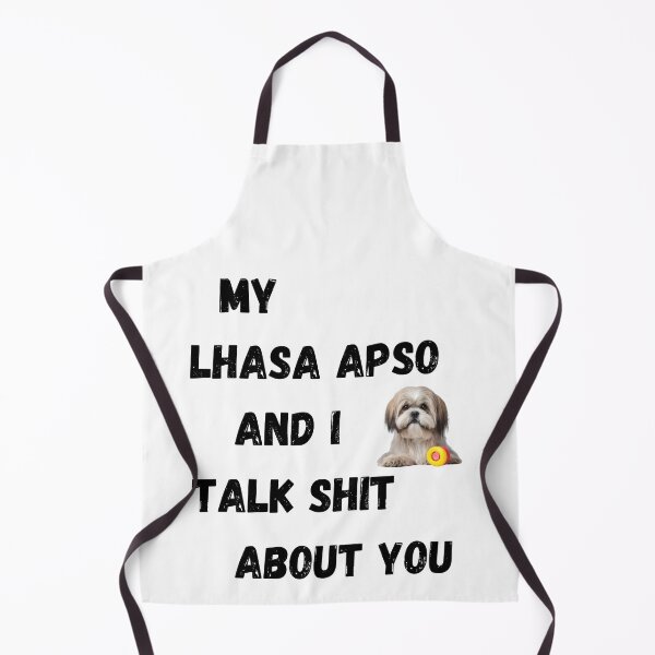 Item preview, My Lhasa Apso and I Talk $hit designed and sold by Fredster1966.