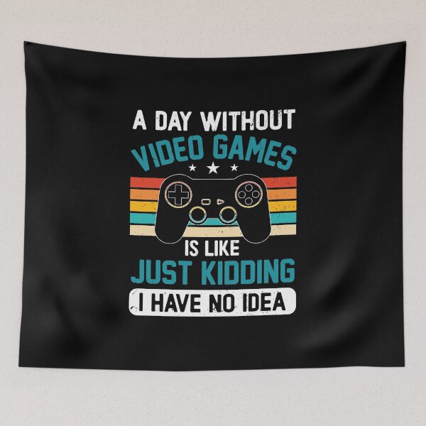 Item preview, A Day Without Gaming Is Like No Idea Funny Video Gamers designed and sold by Merchrise.
