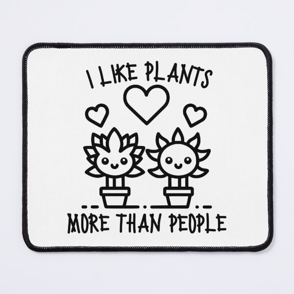 Item preview, I Like Plants More Than People designed and sold by PeelZinc.