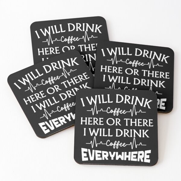 Aperçu de l'œuvre Je boirai du café ici ou là. Cadeau pour les amateurs de café. Je boirai du café partout Café disant créée et vendue par SlocifieShop.