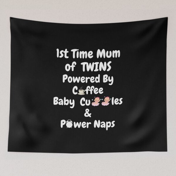 Item preview, 1st Time Mum Of Twins Powered By Coffee, Baby Cuddles & Power Naps! designed and sold by Artography Designs.