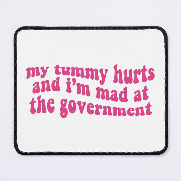 Item preview, My Tummy Hurts And I'm Mad At The Government, Anti Government, Funny Political Bumper designed and sold by BUMPER-STICKERS.