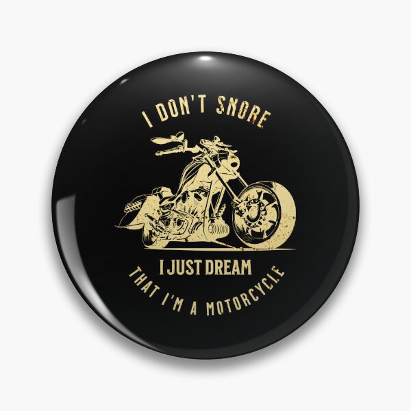 Artikelvorschau, I do not snore, I just dream that I am a motorcycle entworfen und verkauft von Pflugart.