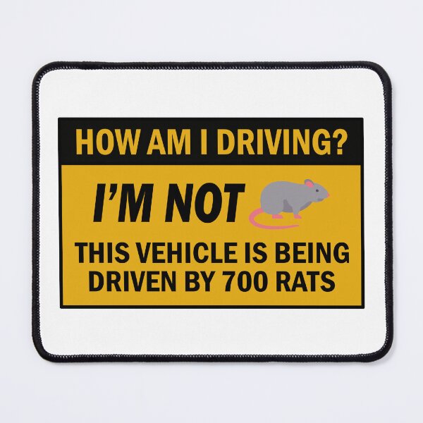Item preview, How Am I Driving? I'm Not This Vehicle is being driven by 700 rats Funny Bumper designed and sold by BUMPER-STICKERS.
