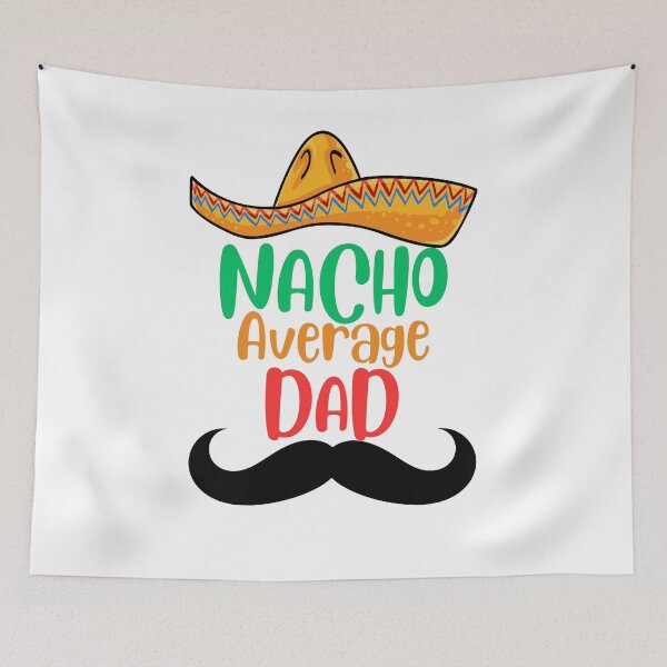 Item preview, Nacho Average Dad , Fathers Day Gift, Fathers Day , funny dad , 1st fathers day gift ,Funny Fathers Day Gift, Funny Fathers Day designed and sold by Creativedsigna.