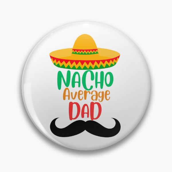 Item preview, Nacho Average Dad , Fathers Day Gift, Fathers Day , funny dad , 1st fathers day gift ,Funny Fathers Day Gift, Funny Fathers Day designed and sold by Creativedsigna.