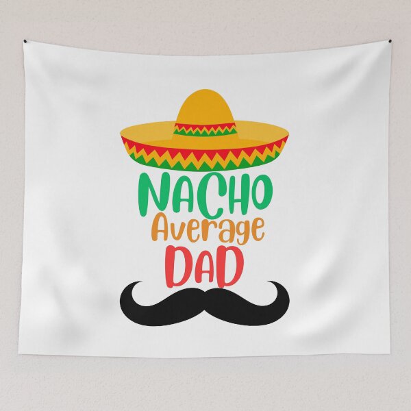Item preview, Nacho Average Dad , Fathers Day Gift, Fathers Day , funny dad , 1st fathers day gift ,Funny Fathers Day Gift, Funny Fathers Day designed and sold by Creativedsigna.