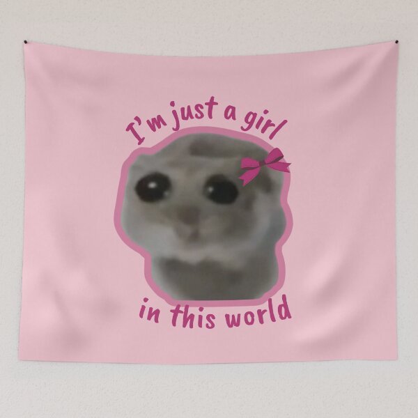 Item preview, Sad Hamster I'm Just A Girl In This World designed and sold by Megurix.