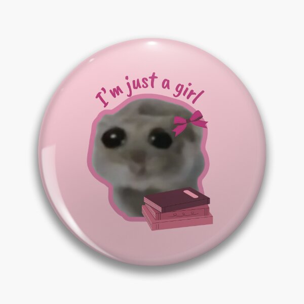 Item preview, Sad Hamster I'm Just A Girl designed and sold by Megurix.
