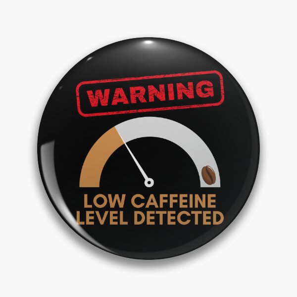 Item preview, Warning, low level of caffeine detected, funny design for coffee lovers designed and sold by NoetherSym.