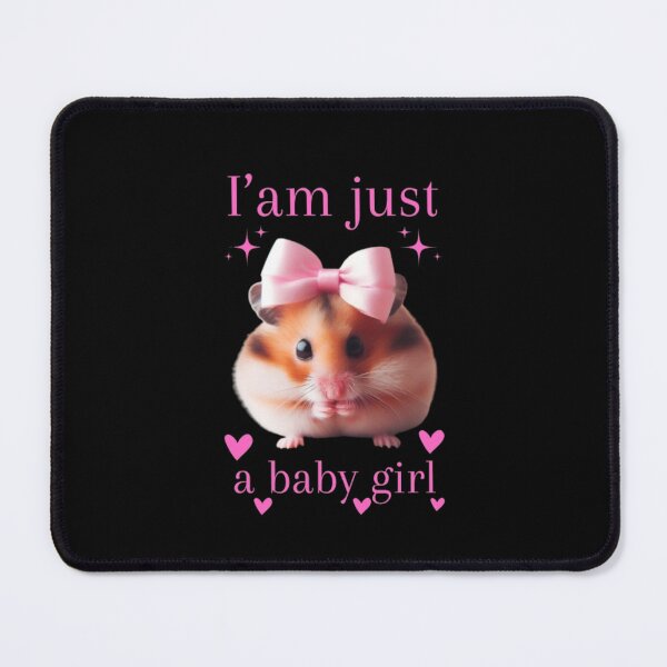 Item preview, Sad Hamster I'am Just a Baby Girl designed and sold by printmala.