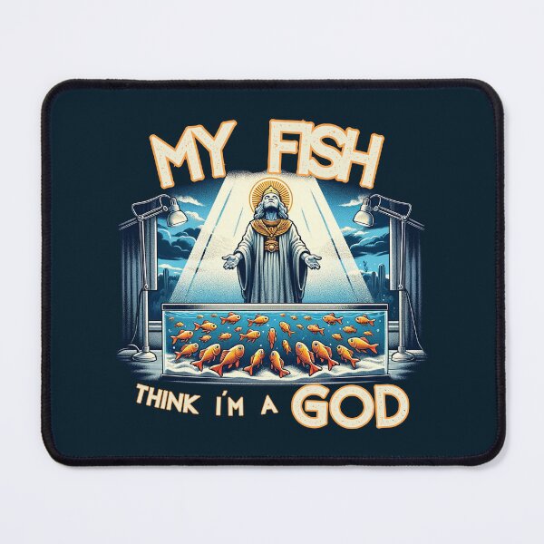 Item preview, Mis peces creen que soy un dios. designed and sold by FinFriends.