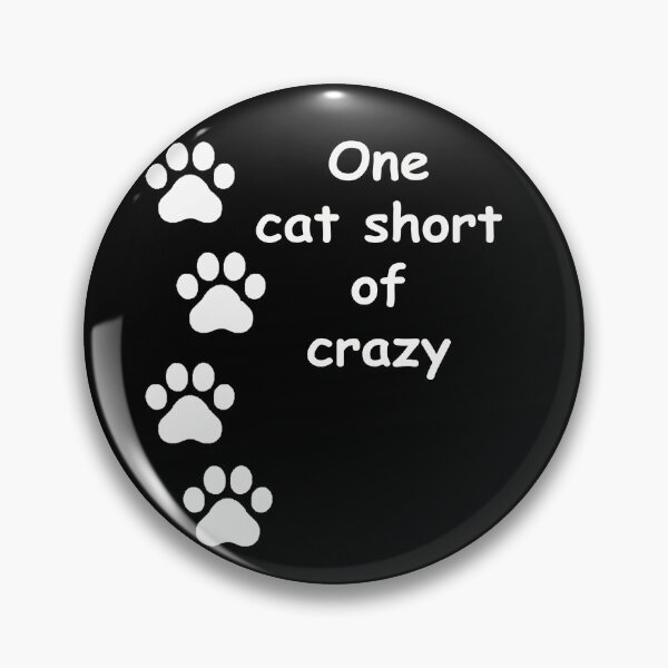 Item preview, One Cat Short of Crazy designed and sold by catninja86.