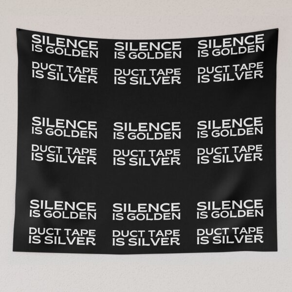 Item preview, Silence is golden. Duct tape is silver. designed and sold by UnCoverDesign.