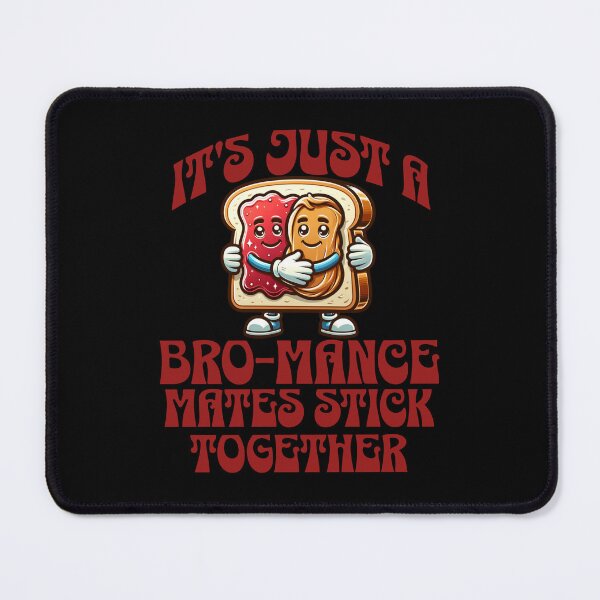 Item preview, Peanut butter and jelly, it’s just a bro-mance mates stick together designed and sold by BritishDelights.